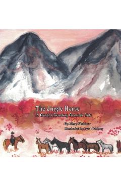 Coperta cărții 'The Jingle Horse: A Rusty's Reading Remuda Tale - Mary Fichtner'