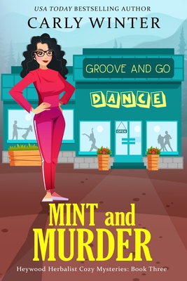 Mint and Murder: A Small Town Contemporary Cozy Mystery - Carly Winter