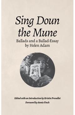 Poza produsului Sing Doun the Mune: Selected Ballads by Helen Adam: Ballads by Helen Adam - Helen Adam
