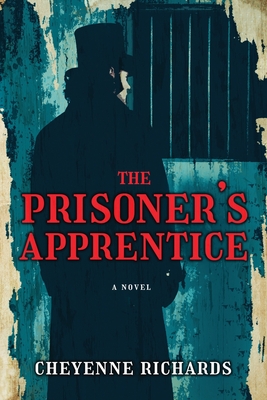 The Prisoner's Apprentice - Cheyenne Richards