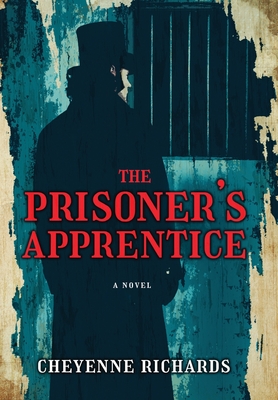 The Prisoner's Apprentice - Cheyenne Richards