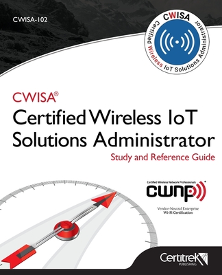 Cwisa-102: Certified Wireless Solutions Administrator - Tom Carpenter