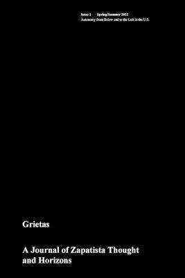 Grietas: A Journal of Zapatista Thought and Horizons - Sexta Grietas Del Norte