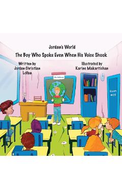 Coperta cărții 'The Boy Who Spoke Even When His Voice Shook - Jordan Christian Levan'