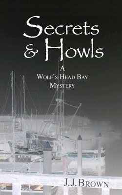 Secrets & Howls - J. J. Brown