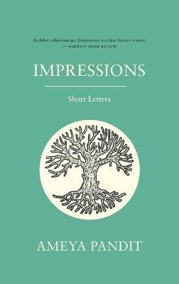 Impressions: Short Letters - Ameya D. Pandit