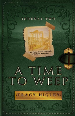 A Time to Weep - Tracy Higley