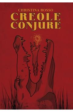 Coperta cărții 'Creole Conjure - Christina Rosso'