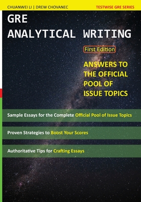 GRE Analytical Writing: Answers to the Official Pool of Issue Topics - Drew Chovanec