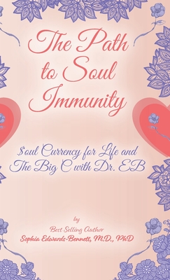 The Path to Soul Immunity - Sophia Edwards-bennett