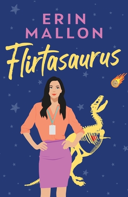 Flirtasaurus - Erin Mallon