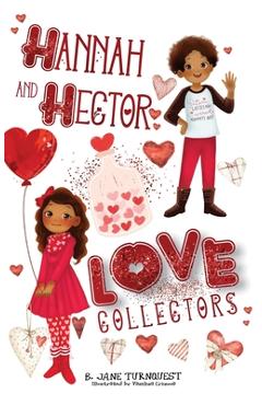 Coperta cărții 'Hannah and Hector, Love Collectors - B. Jane Turnquest'