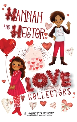Coperta cărții 'Hannah and Hector, Love Collectors - B. Jane Turnquest'