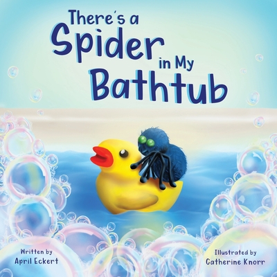 There's a Spider in My Bathtub - Catherine Knorr