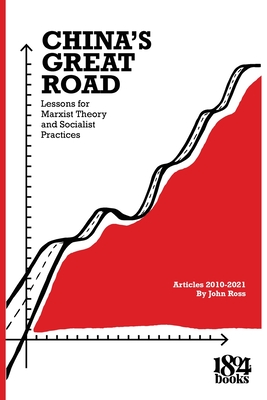 China's Great Road - John Ross