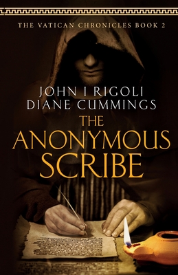 The Anonymous Scribe - John I. Rigoli