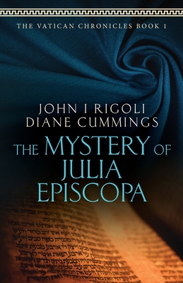 The Mystery of Julia Episcopa - John I. Rigoli