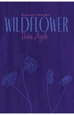 Coperta cărții 'Wildflower - Ibura Ayele'