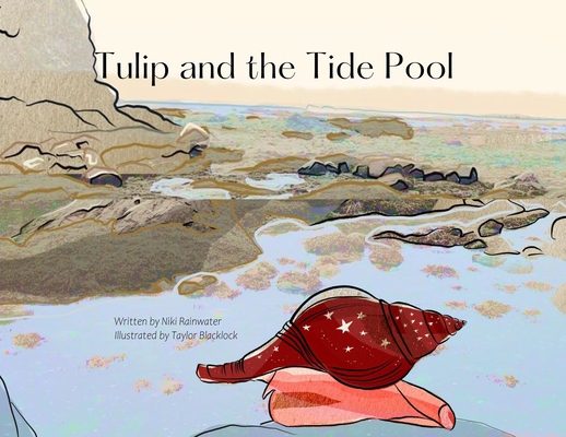 Tulip and the Tide Pool - Niki Rainwater