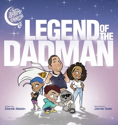 Legend of the Dadman - Derek Siskin
