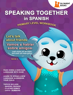 Speaking Together In Spanish: Let's Talk About Friends - Marie T. Urquidi