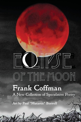 Eclipse of the Moon - Frank Coffman