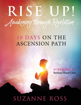 Rise Up!: Awakening Through Reflection - Suzanne Ross