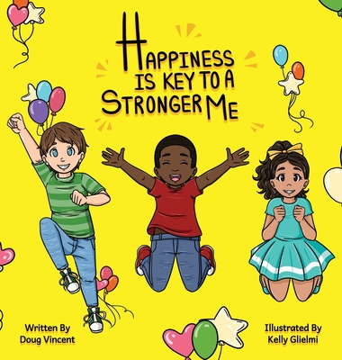 Happiness Is Key To A Stronger Me - Doug Vincent