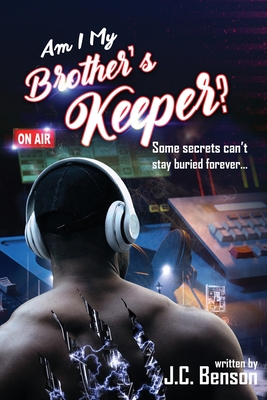 Am I My Brother's Keeper? - J. C. Benson