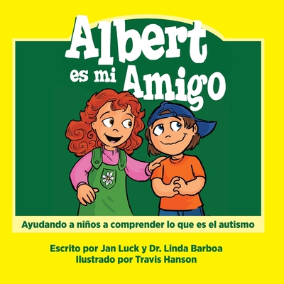 Albert es mi amigo: Ayudar a los niños a comprender el autismo - Jan Luck