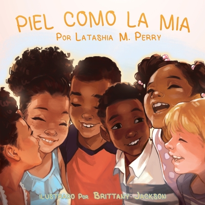 Piel Como La MIA - Latashia M. Perry