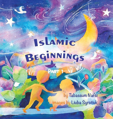 Islamic Beginnings Part 1 - Tabassum Nafsi