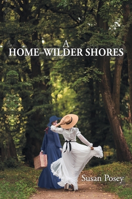 A Home on Wilder Shores - Susan Posey