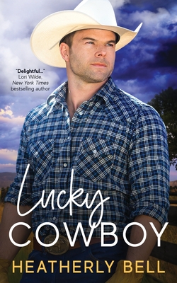 Lucky Cowboy - Heatherly Bell