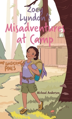 Zoey Lyndon's Misadventures at Camp - Micheal Anderson