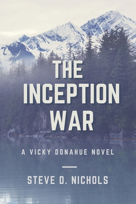 Coperta cărții 'The Inception War - Steve Dwight Nichols'