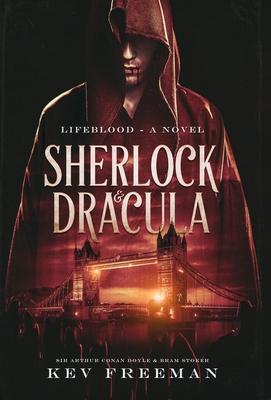 Sherlock & Dracula: Lifeblood - Kev Freeman