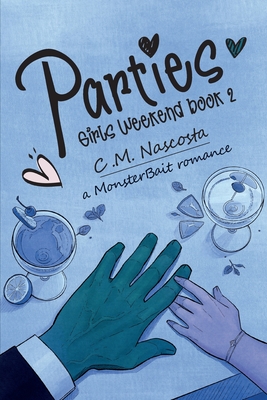 Parties; Girls Weekend Book 2 - C. M. Nascosta