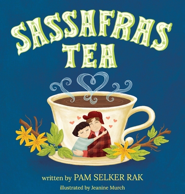 Sassafras Tea - Pam Selker Rak