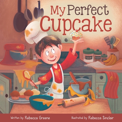 My Perfect Cupcake: A Recipe for Thriving with Food Allergies - Rebecca Greene