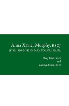 Coperta cărții 'Anna Xavier Murphy, RSCJ - Mary Blish'