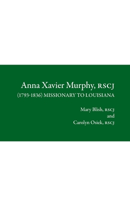 Coperta cărții 'Anna Xavier Murphy, RSCJ - Mary Blish'
