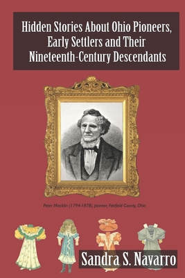 Coperta cărții 'Hidden Stories About Ohio Pioneers, Early Settlers and Their Nineteenth-Century Descendants - Sandra S. Navarro'