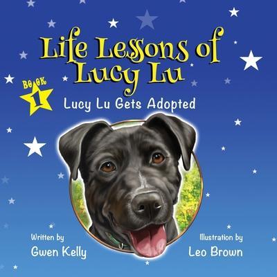 Life Lessons of Lucy Lu - Lucy Lu Gets Adopted - Gwen Kelly