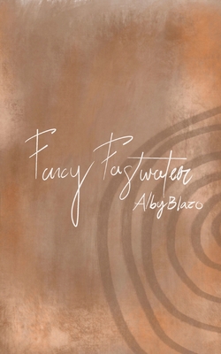 Fancy Fastwater - Alby Blazo