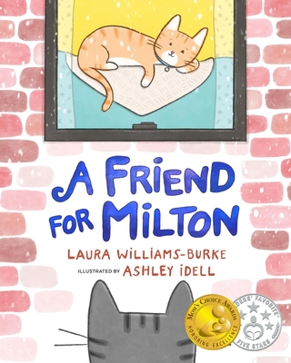 A Friend for Milton - Laura Williams-burke