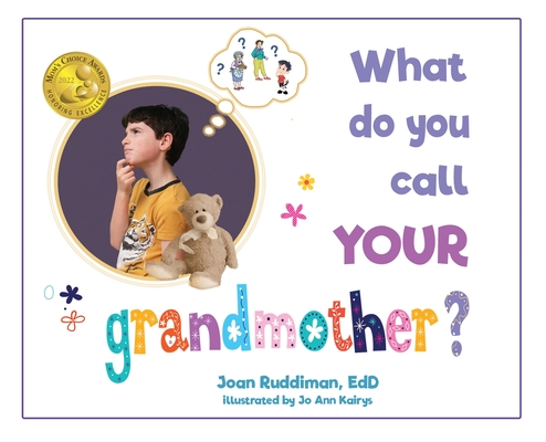 What Do You Call YOUR Grandmother? - Joan Ruddiman Edd