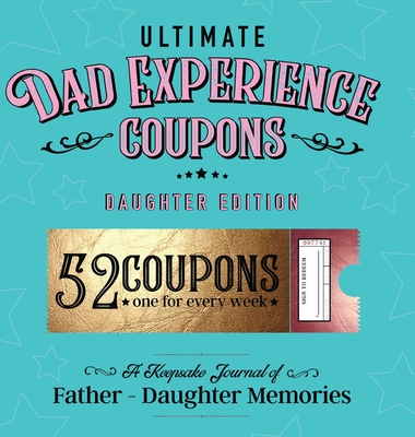 Ultimate Dad Experience Coupons - Daughter Edition - Joy Holiday Family