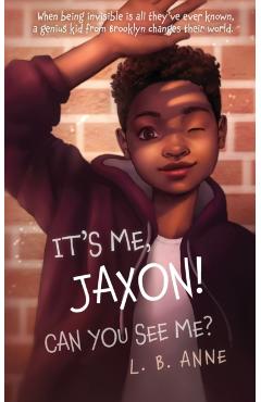 It's Me, Jaxon! Can You See Me? - L. B. Anne