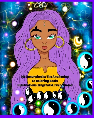 Metamorphosis: The Awakening (A Coloring Book) - Krystal Frenchwood